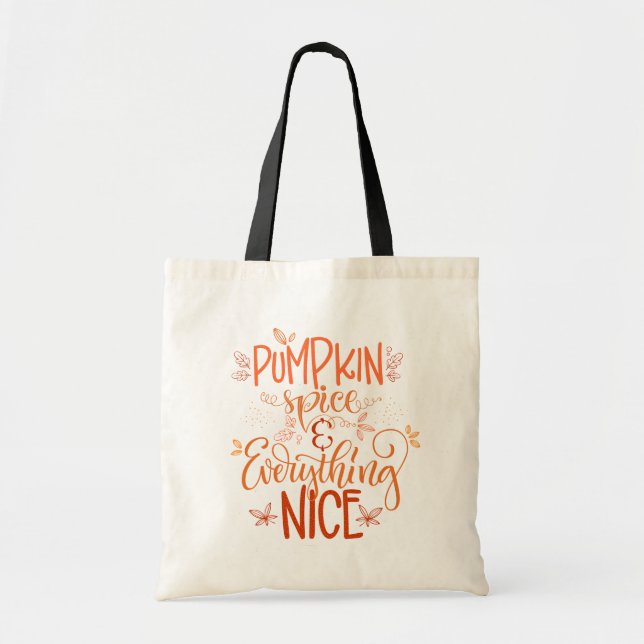 Pumpkin Spice & Everything Nice Tote Bag (Front)