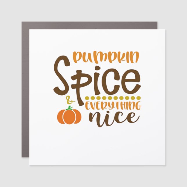 Pumpkin Spice & Everything Nice Trend Slogan & Quo Car Magnet (Front)