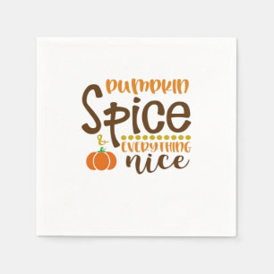 Pumpkin Spice & Everything Nice Trend Slogan & Quo Napkins