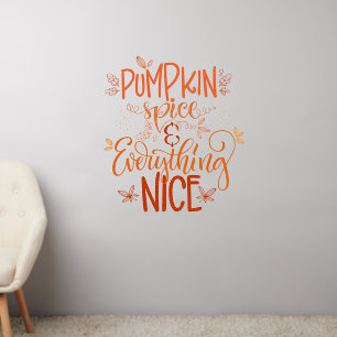 Pumpkin Spice & Everything Nice Wall Decal