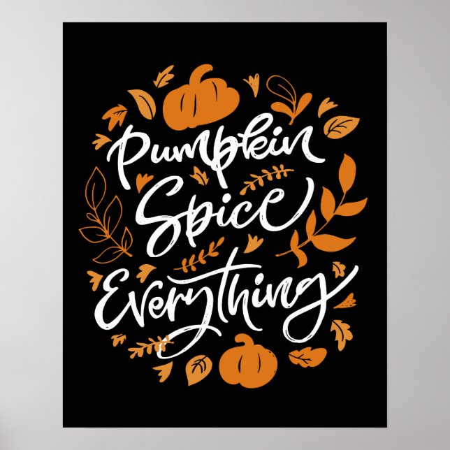 Pumpkin Spice Everything Poster (Front)
