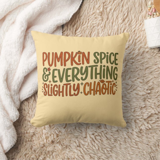 Pumpkin Spice & Everything Slightly Chaotic Throw Pillow (Blanket)