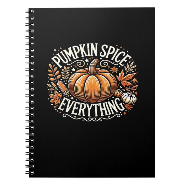 Pumpkin Spice Everything Slogan Quote Notebook (Front)
