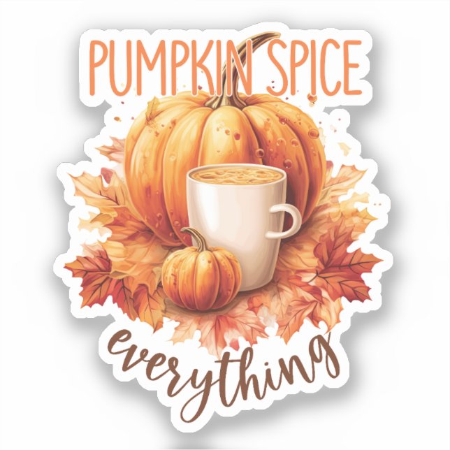 Pumpkin Spice Everything Sticker (Front)
