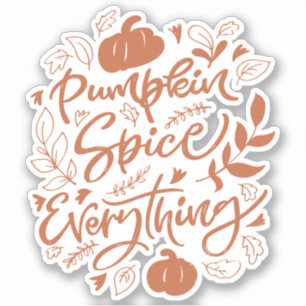 Pumpkin Spice Everything Sticker