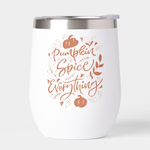 Pumpkin Spice Everything Thermal Wine Tumbler