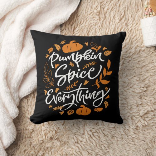 Pumpkin Spice Everything Throw Pillow