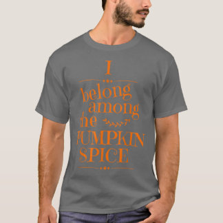 Pumpkin Spice Fall Autumn Winter Favorite Season F T-Shirt