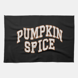 Pumpkin Spice Fall Shirt Thanksgiving  Kitchen Towel