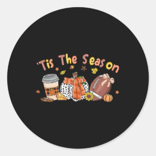 Pumpkin Spice Football Tis The Season Fall Thanksg Classic Round Sticker