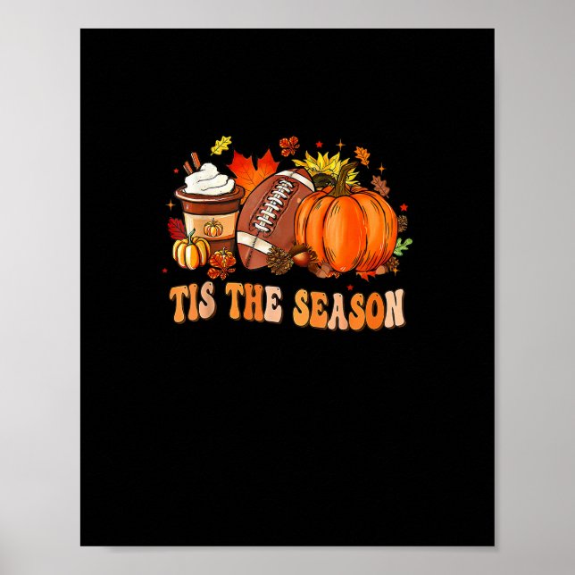 Pumpkin Spice Football Tis The Season Poster (Front)