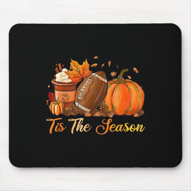 Pumpkin Spice Footbyll Tis The Season Fall Thanksg Mouse Pad (Front)