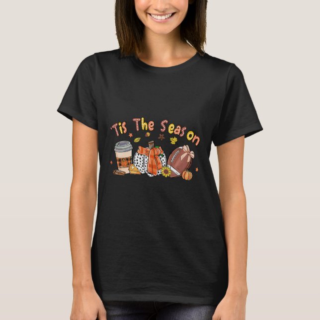 Pumpkin Spice Footbyll Tis The Season Fall Thanksg T-Shirt (Front)
