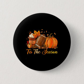 Pumpkin Spice Footll Tis The Season Fall Thanksgiv Button