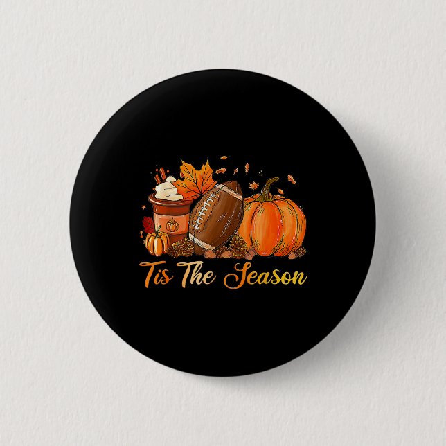 Pumpkin Spice Footll Tis The Season Fall Thanksgiv Button (Front)