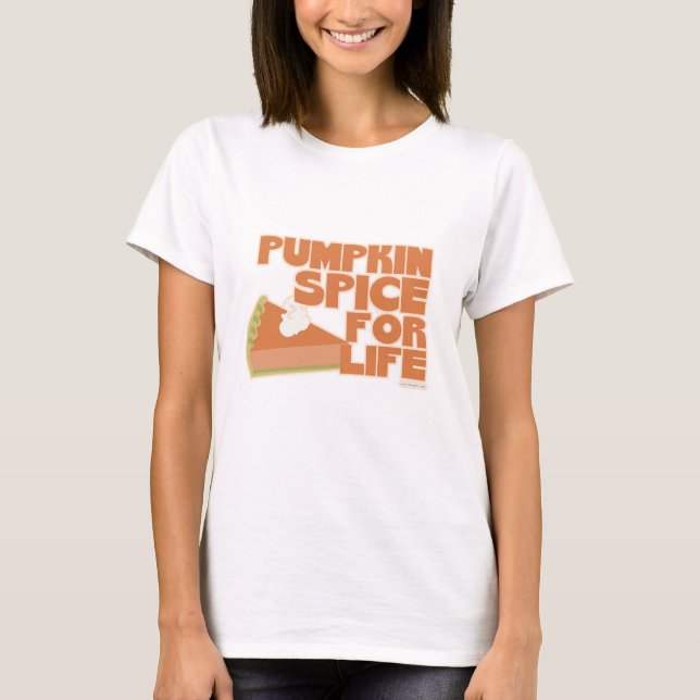 Pumpkin Spice for Life Autumn Flavor Slogan T-Shirt (Front)