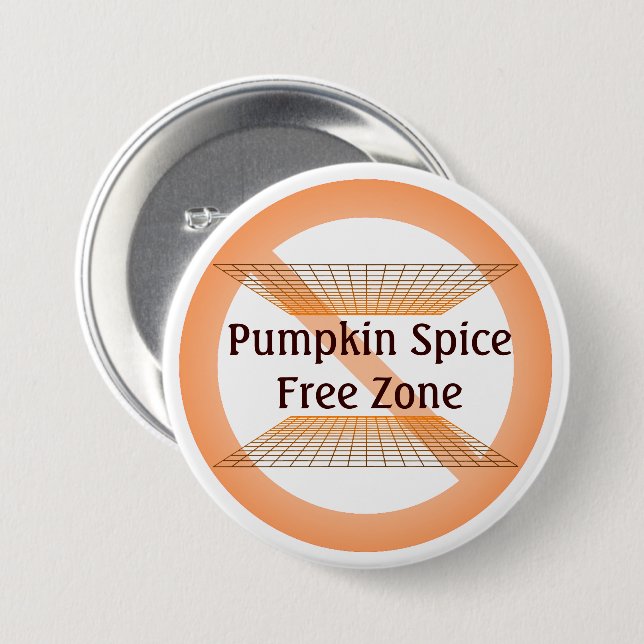 Pumpkin Spice Free Zone Button (Front & Back)