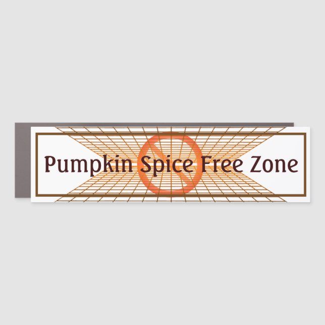 Pumpkin Spice Free Zone Car Magnet (Front)