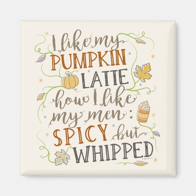 Pumpkin Spice Funny Latte Humor for Women Autumn Magnet (Front)