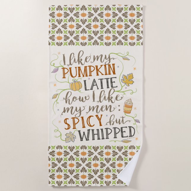 Pumpkin Spice Funny Latte Joke for Women Autumn Beach Towel (Front)