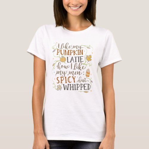 Pumpkin Spice Funny Latte Joke for Women Autumn Lt T_Shirt