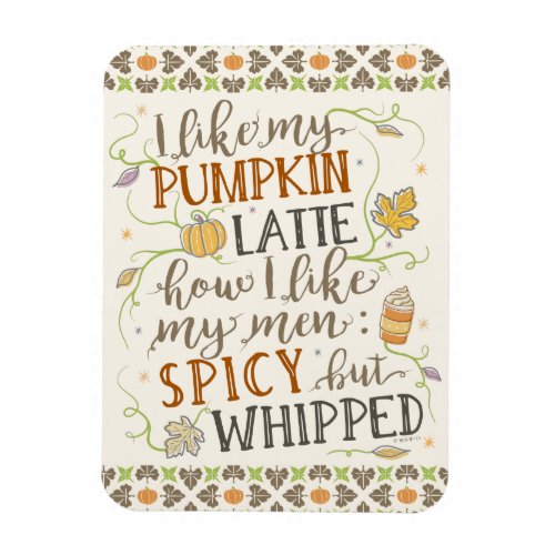 Pumpkin Spice Funny Latte Joke for Women Autumn Magnet