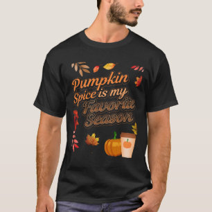 Pumpkin Spice is my Favorite Season Autumn Leaves T-Shirt