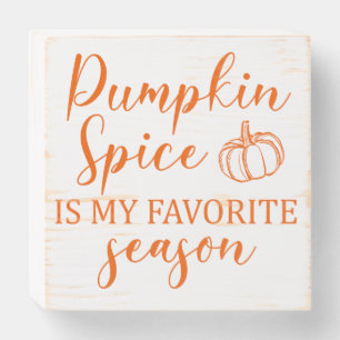 Pumpkin Spice is my favorite season autumn Wooden Box Sign