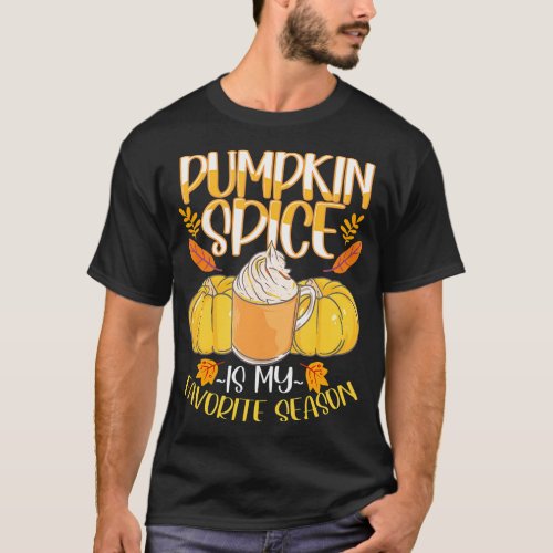 Pumpkin Spice is my Favorite Season Leaves T_Shirt