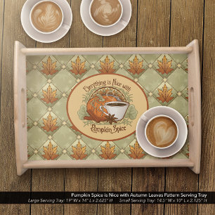 Pumpkin Spice is Nice with Autumn Leaves Pattern Serving Tray