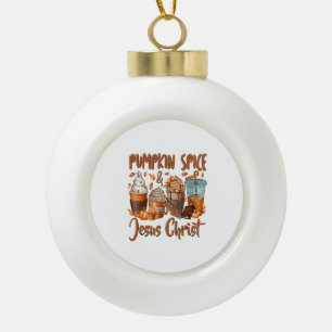 Pumpkin Spice Jesus Christ Ceramic Ball Christmas Ornament
