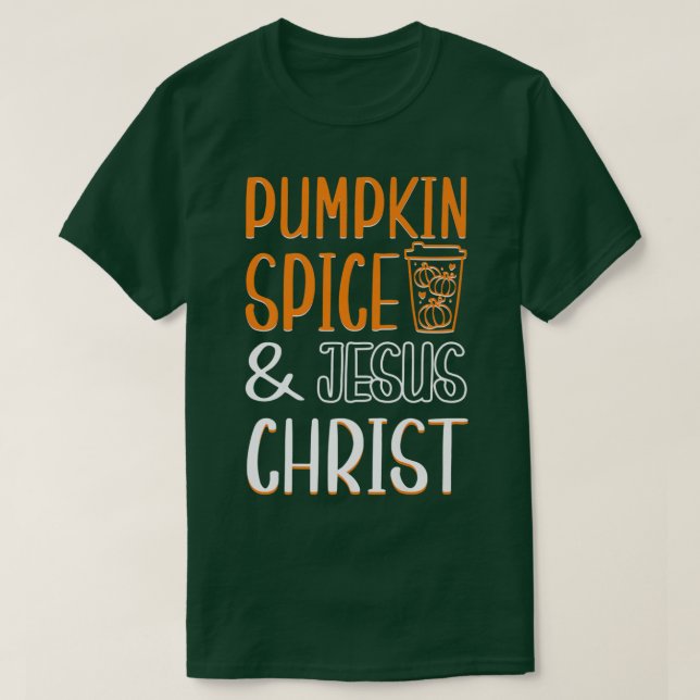 Pumpkin Spice Jesus Christ Christian Autumn Fall S T-Shirt (Design Front)