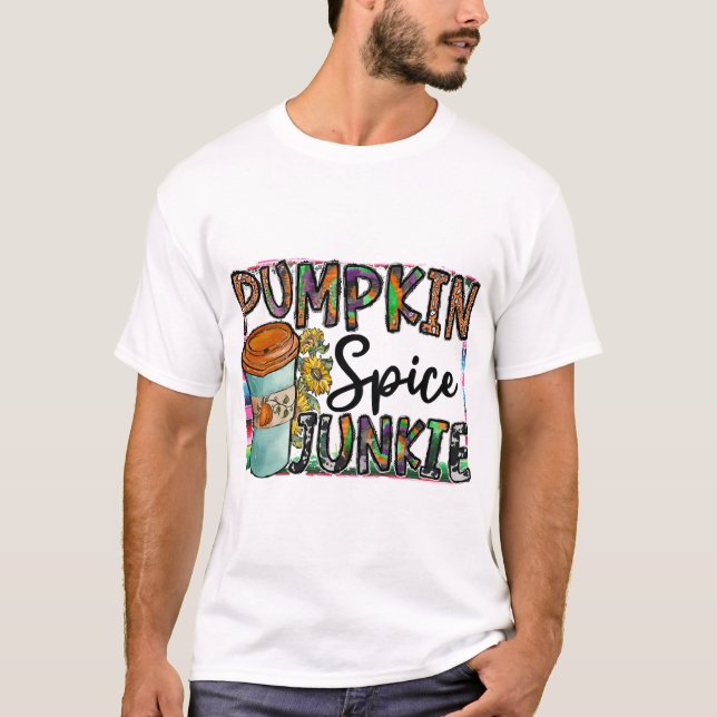 Pumpkin Spice Junkie T-Shirt (Front)