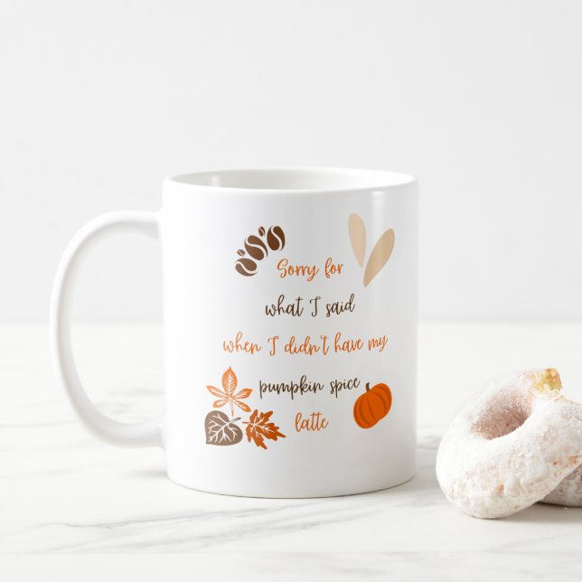 Pumpkin Spice Latte Autumn Funny Quote Cute Gift Coffee Mug (With Donut)