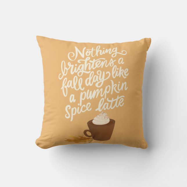 Pumpkin Spice Latte fall/Autumn  Throw Pillow (Front)