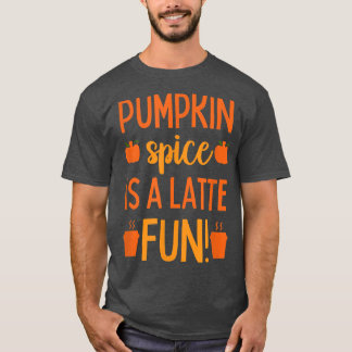 Pumpkin Spice Latte Women Fall Autumn  T-Shirt