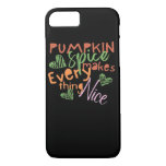 Pumpkin Spice Makes Everything Nice Essential iPhone 8/7 Case
