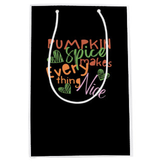 Pumpkin Spice Makes Everything Nice Essential Medium Gift Bag