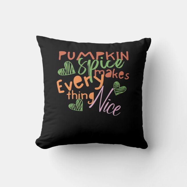 Pumpkin Spice Makes Everything Nice Essential Throw Pillow (Front)