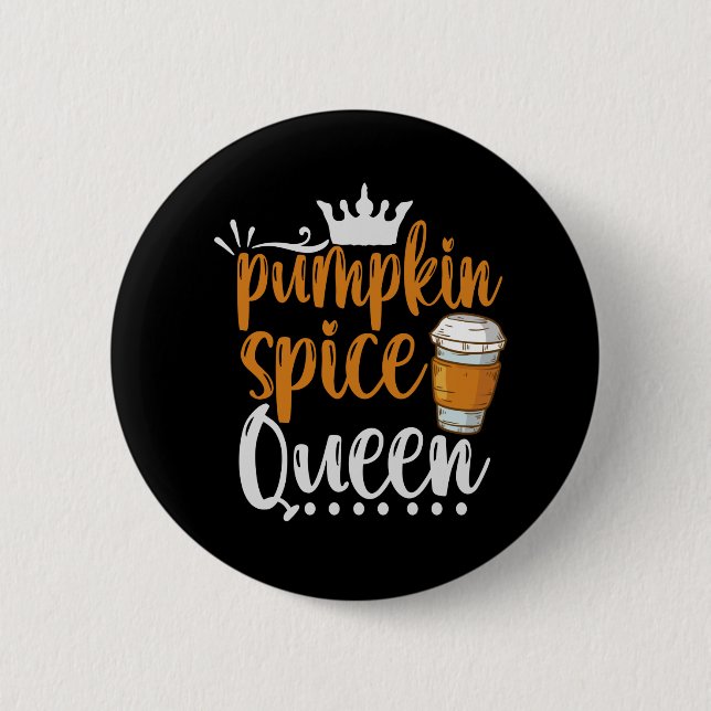 Pumpkin Spice Queen Funny Thanksgiving Fall Gift Button (Front)