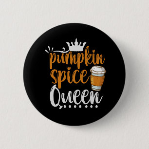 Pumpkin Spice Queen Funny Thanksgiving Fall Gift Button