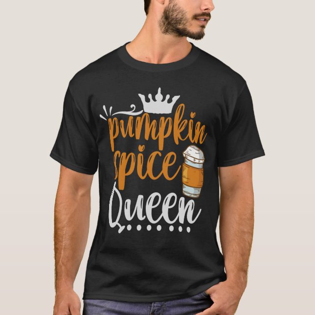 Pumpkin Spice Queen Funny Thanksgiving Fall Gift T-Shirt (Front)