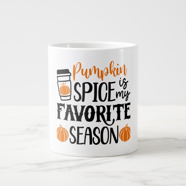 Pumpkin Spice Season Giant Coffee Mug (Front)