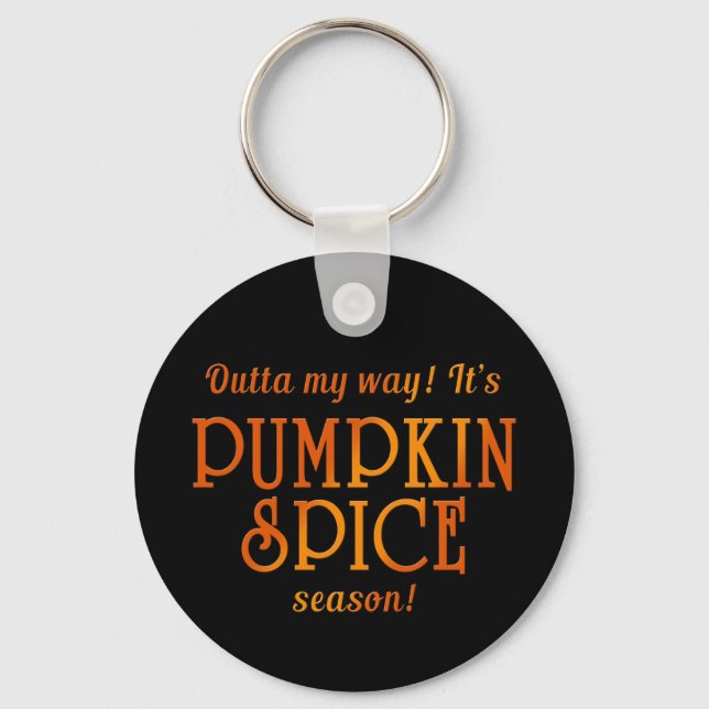 PUMPKIN SPICE Season Humor Keychain (Front)