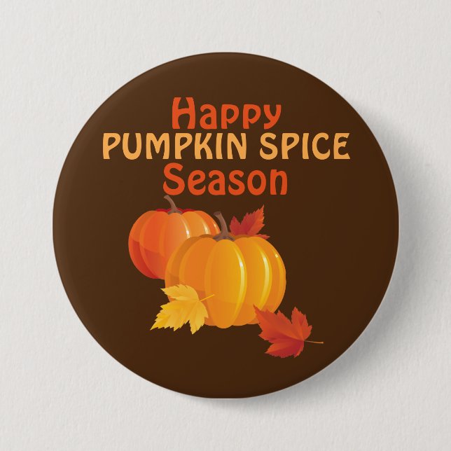 Pumpkin Spice Season Large, 3 Inch Round Button (Front)