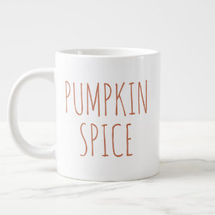 "Pumpkin Spice" Simple Modern Farmhouse Giant Coffee Mug