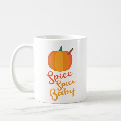 Pumpkin Spice Spice Spice Baby Mug