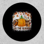 Pumpkin Spice Tis The Season Fall Thanksgiving Patch