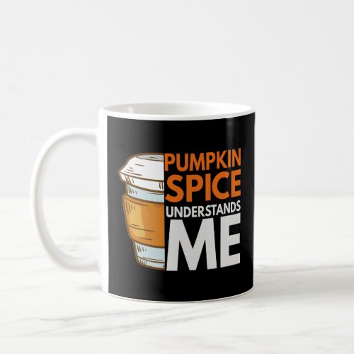 Pumpkin Spice Understands me Funny Fall Gift  Coffee Mug