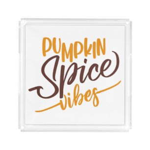 Pumpkin Spice Vibes Acrylic Tray
